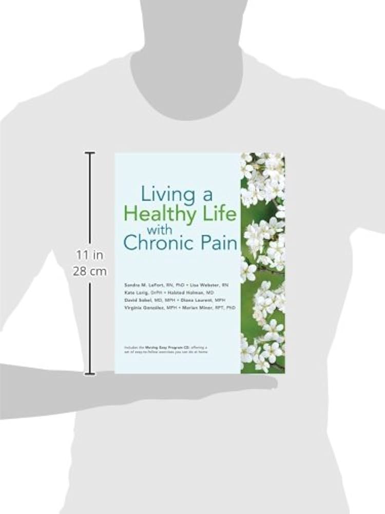 Living a Healthy Life with Chronic Pain: LeFort MN PhD